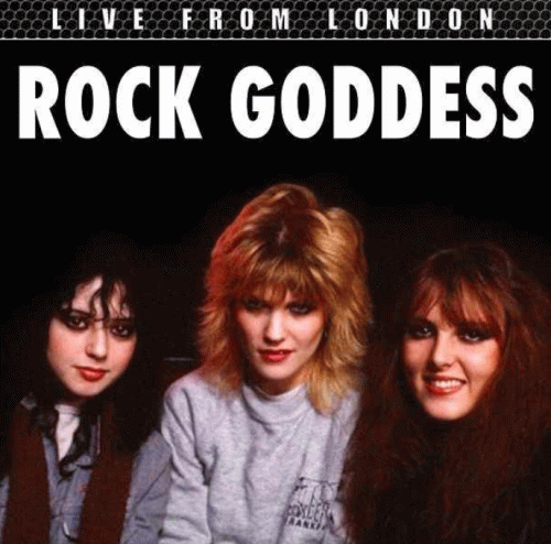 Rock Goddess : Live from London